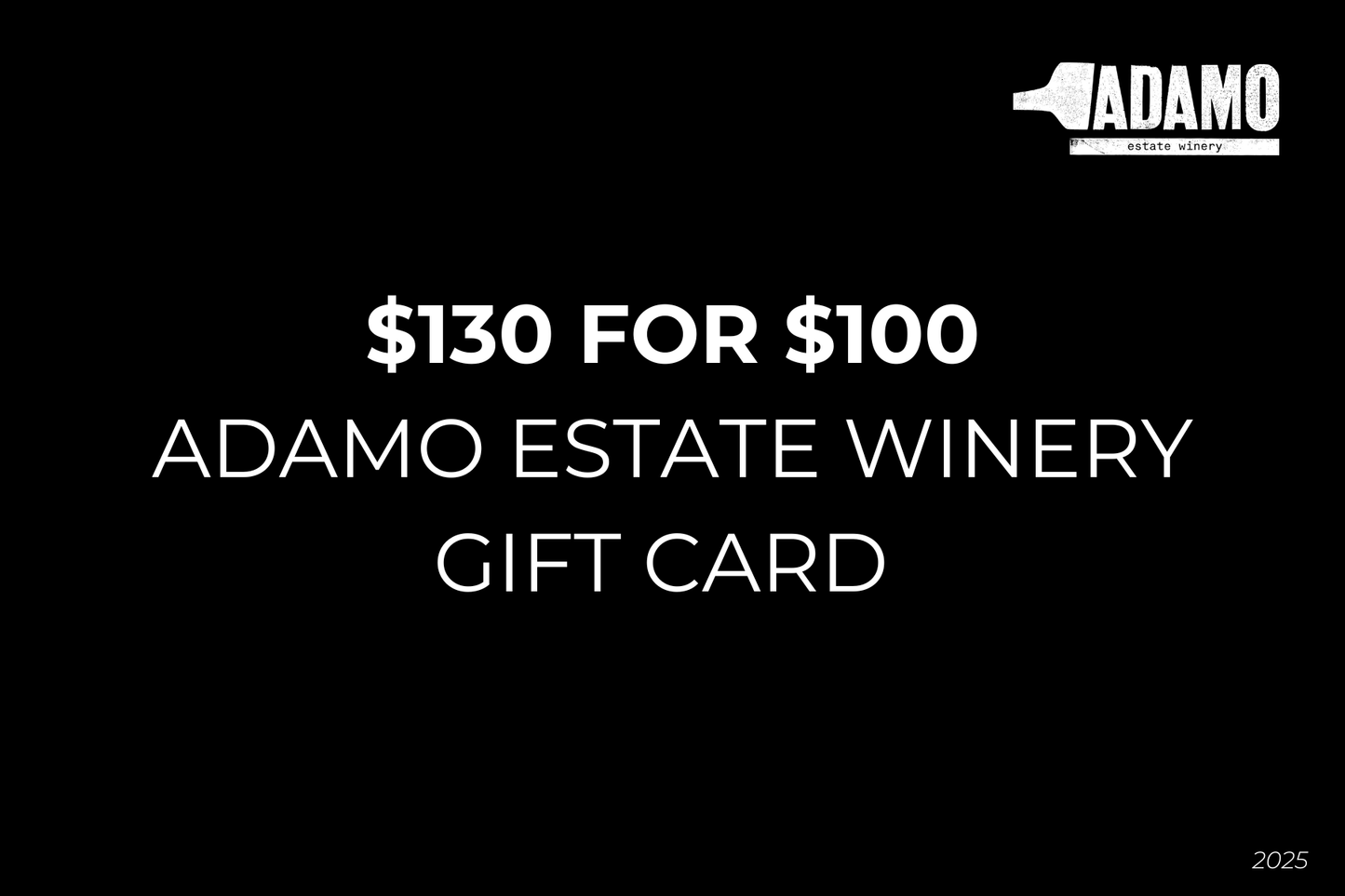 Black Friday: Adamo Estate Winery Gift Card $130 for $100
